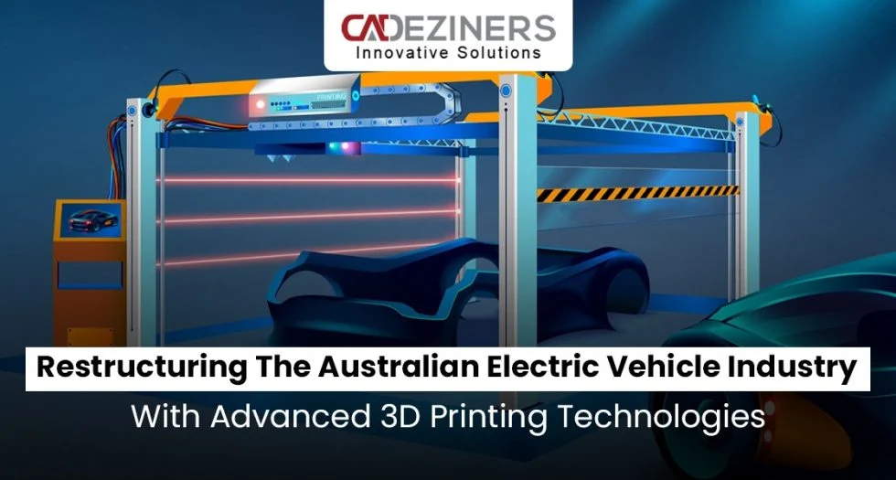 Restructuring The Australian Electric Vehicle Industry With Advanced Printing Technologies