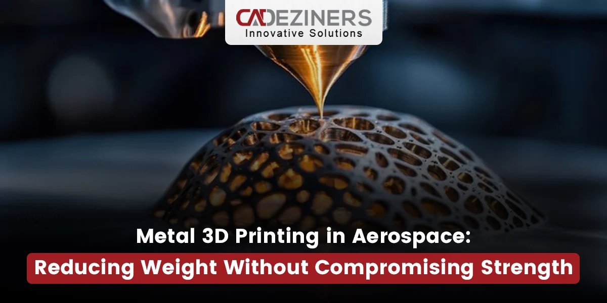 Printing in Aerospace: Reducing Weight Without Compromising Strength