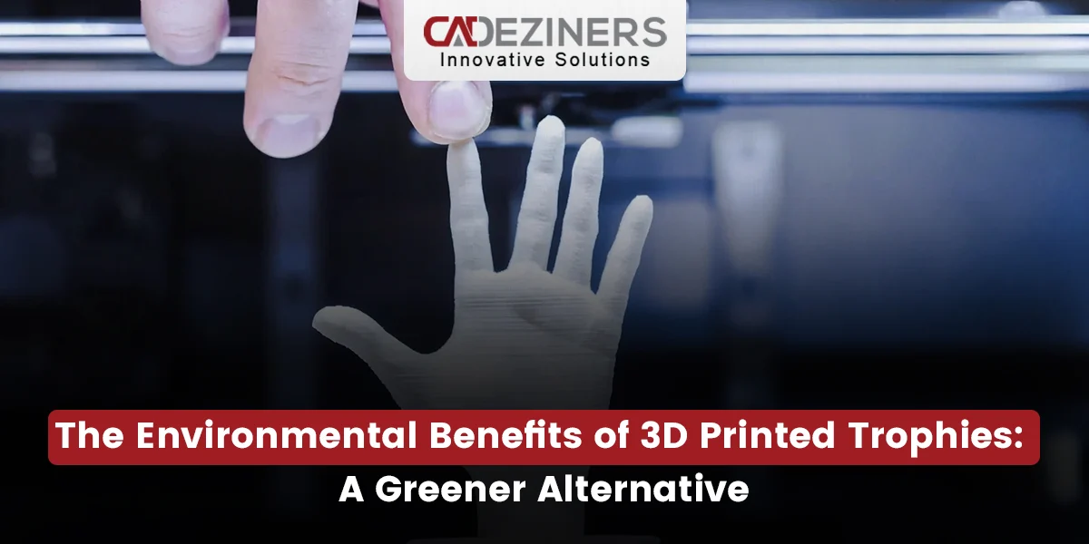 The Environmental Benefits of 3D Printed Trophies: A Greener Alternative