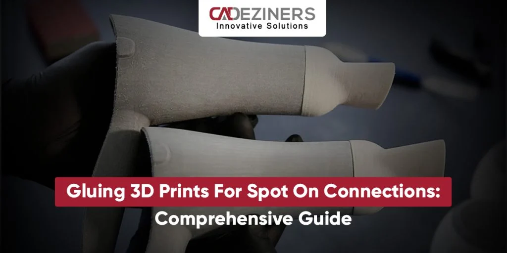 Gluing 3D Prints