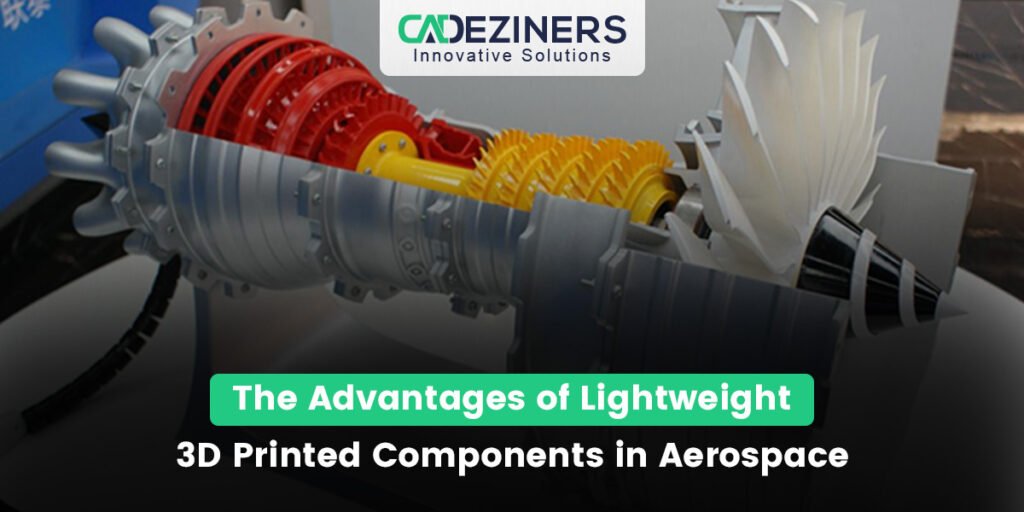 The Advantages of Lightweight 3D Printed Components in Aerospace