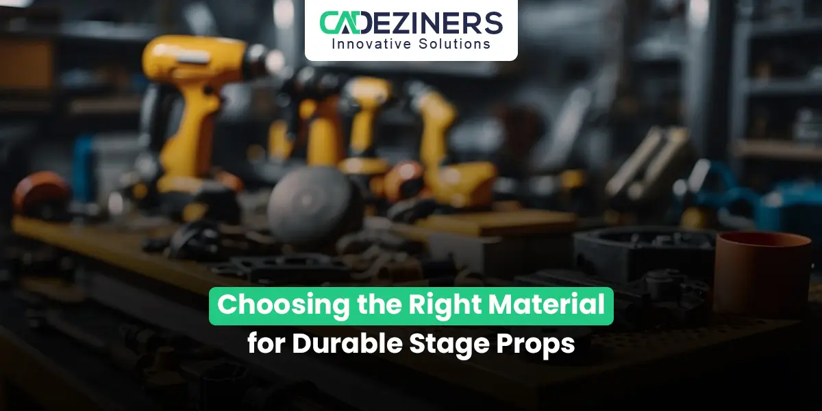 Choosing the Right Material for Durable Stage Props